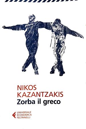 Zorba il greco by Nikos Kazantzakis