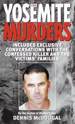 The Yosemite Murders by Dennis McDougal