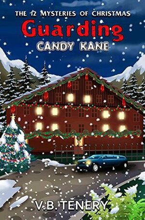 Guarding Candy Kane by V.B. Tenery