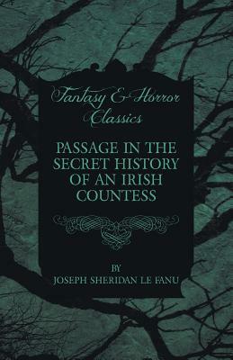 Passage in the Secret History of an Irish Countess by J. Sheridan Le Fanu