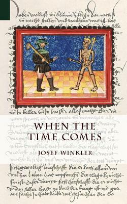 When the Time Comes by Josef Winkler