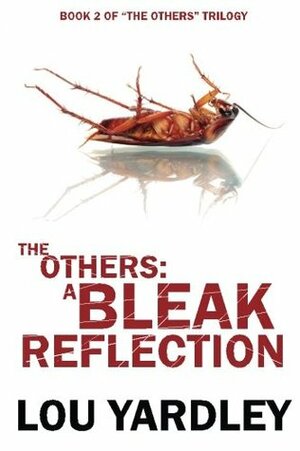 The Others: A Bleak Reflection by Lou Yardley