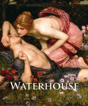 J.W. Waterhouse: The Modern Pre-Raphaelite by John William Waterhouse, Elizabeth Prettejohn, Peter Trippi