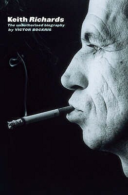 Keith Richards: The Unauthorised Biography by Victor Bockris