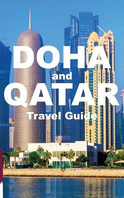 DOHA and QATAR Travel Guide by Tony Walsh