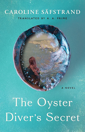 The Oyster Diver's Secret by Caroline Säfstrand