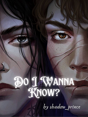 Do I Wanna Know? by Shadow_prince