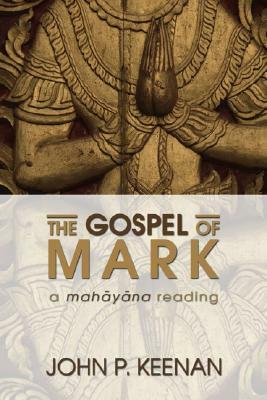 The Gospel of Mark by John P. Keenan