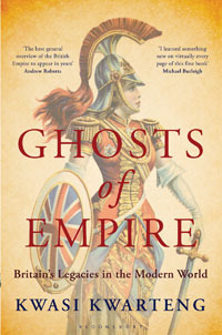 Ghosts of Empire: Britain's Legacies in the Modern World by Kwasi Kwarteng