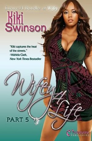 Wifey 4 Life by Kiki Swinson