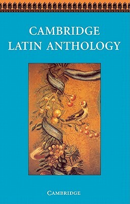 Cambridge Latin Anthology by Cambridge School Classics Project