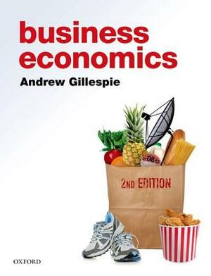 Business Economics by Andrew Gillespie