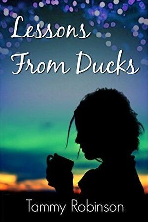 Lessons from Ducks by Tammy Robinson