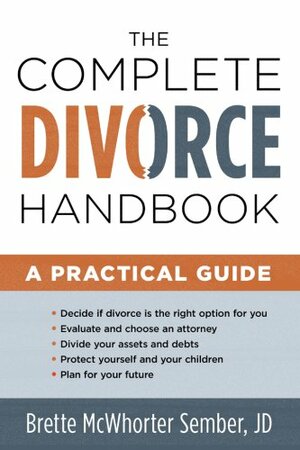 The Complete Divorce Handbook: A Practical Guide by Brette Sember