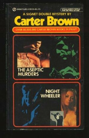 The Aseptic Murders/Night Wheeler by Carter Brown