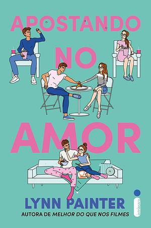 Apostando no Amor by Lynn Painter