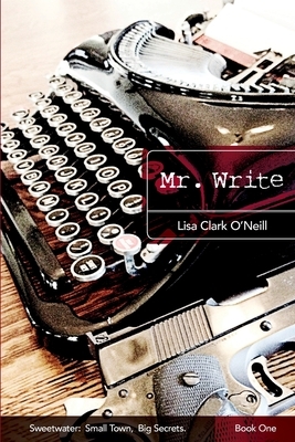 Mr. Write by Lisa Clark O'Neill
