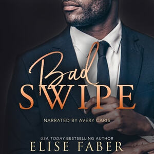 Bad Swipe by Elise Faber