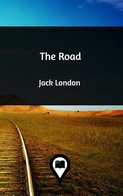 The Road by Jack London