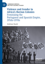 Violence and Gender in Africa's Iberian Colonies by Andreas Stucki