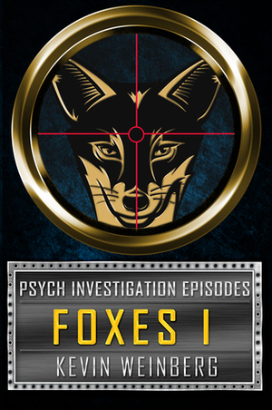 Psych Investigation Episodes: Foxes by Kevin Weinberg