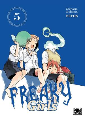 Freaky Girls T05 by Petos