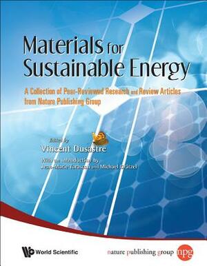 Materials for Sustainable Energy: A Collection of Peer-Reviewed Research and Review Articles from Nature Publishing Group by 