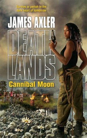 Cannibal Moon by James Axler