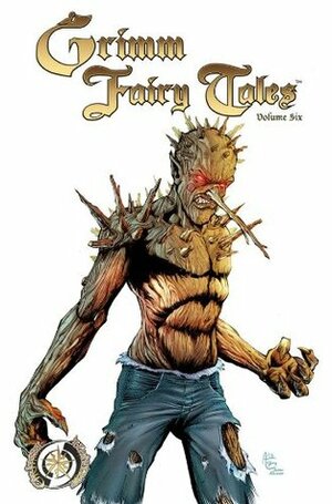 Grimm Fairy Tales Volume 6 by Nei Ruffino, Dave Hoover, Romano Molenaar, David Seidman, Joe Brusha, Raven Gregory, Ralph Tedesco, Dan Wickline