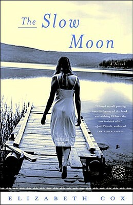 The Slow Moon by Elizabeth Cox