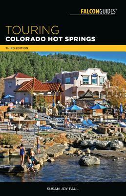 Touring Colorado Hot Springs by Susan Joy Paul