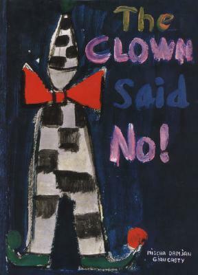 The Clown Said No by Gian Casty, Mischa Damjan