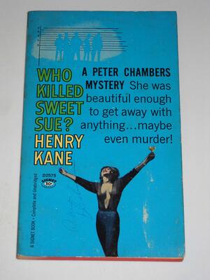 Who Killed Sweet Sue? by Henry Kane