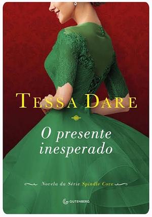 O Presente Inesperado by Tessa Dare