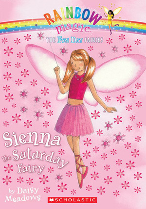 Sienna the Saturday Fairy by Georgie Ripper, Daisy Meadows