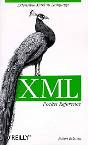 XML Pocket Reference: Extensible Markup Language by Robert Eckstein