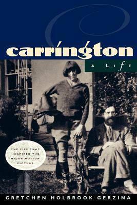 Carrington: A Life by Gretchen Holbrook Gerzina