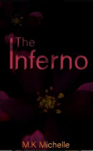 The Inferno by M.K. Michelle