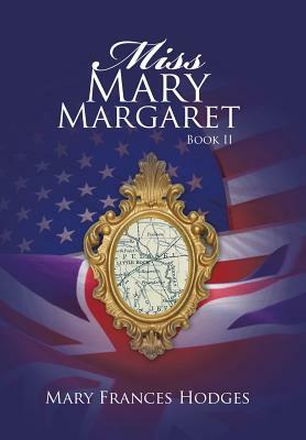 Miss Mary Margaret: Book II by Mary Frances Hodges