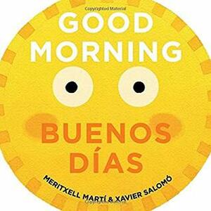 Good Morning - Buenos Dias by Xavier Salomó, Meritxell Marti