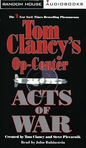 Acts of War by Jeff Rovin, Tom Clancy, John Rubinstein, Steve Pieczenik