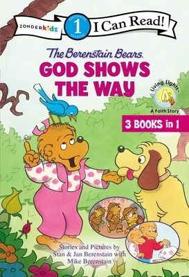 The Berenstain Bears God Shows the Way by Stan Berenstain, Jan Berenstain, Mike Berenstain