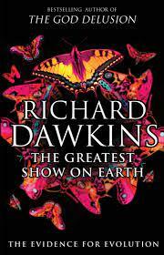 The Greatest Show on Earth: The Evidence for Evolution by Richard Dawkins