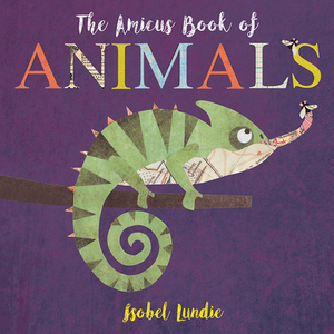 The Amicus Book of Animals by Isobel Lundie