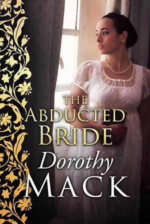 The Abducted Bride by Dorothy Mack