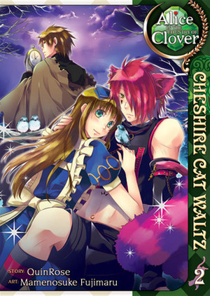 Alice in the Country of Clover: Cheshire Cat Waltz, Vol. 02 by Mamenosuke Fujimaru, QuinRose