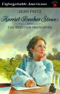 Harriet Beecher Stowe and the Beecher Preachers by Jean Fritz