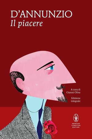 Il piacere by Gianni Oliva, Gabriele D'Annunzio