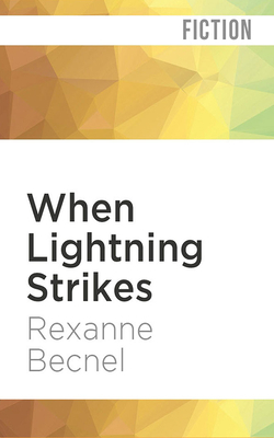 When Lightning Strikes by Rexanne Becnel