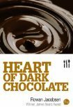 Heart of Dark Chocolate by Rowan Jacobsen